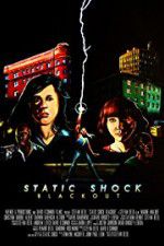 Watch Static Shock Blackout Solarmovie