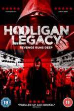 Watch Hooligan Legacy Solarmovie