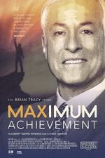 Watch Maximum Achievement: The Brian Tracy Story Solarmovie