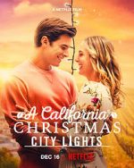 Watch A California Christmas: City Lights Solarmovie