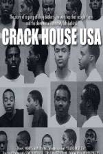 Watch Crack House USA Solarmovie