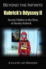 Watch Kubrick's Odyssey II Secrets Hidden in the Films of Stanley Kubrick Part Two Beyond the Infinite Solarmovie