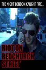 Watch Riot on Redchurch Street Solarmovie