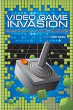 Watch Video Game Invasion The History of a Global Obsession Solarmovie