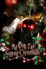 Watch My Big Fat Gypsy Christmas Solarmovie