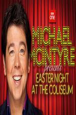 Watch Michael McIntyre's Easter Night at the Coliseum Solarmovie