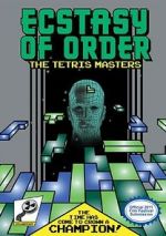 Watch Ecstasy of Order: The Tetris Masters Solarmovie