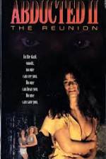Watch Abducted II The Reunion Solarmovie