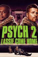 Watch Psych 2: Lassie Come Home Solarmovie
