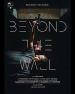 Watch Beyond the Wall Solarmovie