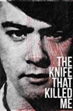 Watch The Knife That Killed Me Solarmovie