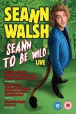 Watch Seann Walsh: Seann to Be Wild Solarmovie