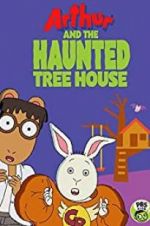 Watch Arthur and the Haunted Tree House Solarmovie