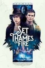 Watch Set the Thames on Fire Solarmovie