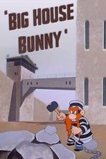 Watch Big House Bunny (Short 1950) Solarmovie