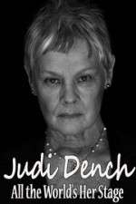 Watch Judi Dench All the Worlds Her Stage Solarmovie