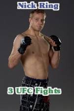 Watch Nick Ring 3 UFC Fights Solarmovie