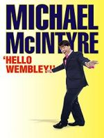 Watch Michael McIntyre: Hello Wembley! Solarmovie
