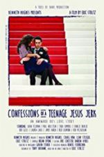 Watch Confessions of a Teenage Jesus Jerk Solarmovie
