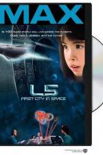Watch L5: First City in Space Solarmovie