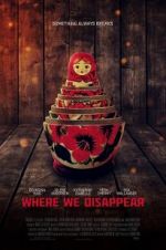 Watch Where We Disappear Solarmovie