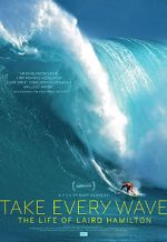 Watch Take Every Wave: The Life of Laird Hamilton Solarmovie