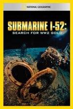 Watch Submarine I-52 Search For WW2 Gold Solarmovie