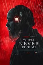 Watch You'll Never Find Me Solarmovie