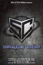 Watch Space Cop Solarmovie