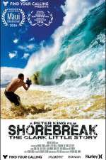 Watch Shorebreak The Clark Little Story Solarmovie