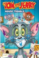 Watch Tom And Jerry Mouse Trouble Solarmovie