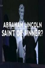 Watch Abraham Lincoln Saint or Sinner Solarmovie