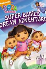 Watch Dora The Explorer: Super Babies' Dream Adventure Solarmovie