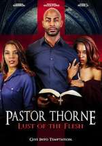 Watch Pastor Thorne: Lust of the Flesh Solarmovie