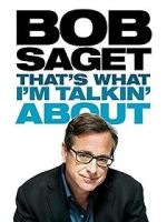 Watch Bob Saget: That's What I'm Talkin' About (TV Special 2013) Solarmovie