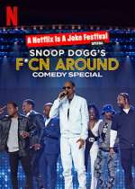 Watch Snoop Dogg's F*Cn Around Comedy Special Solarmovie