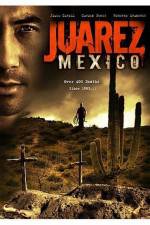 Watch Juarez Mexico Solarmovie