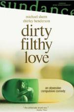 Watch Dirty Filthy Love Solarmovie