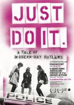 Watch Just Do It: A Tale of Modern-day Outlaws Solarmovie