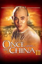 Watch Once Upon a Time in China III Solarmovie