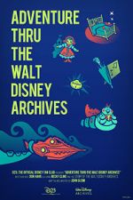 Watch Adventure Thru the Walt Disney Archives Solarmovie
