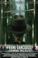 Watch Frank DanCoolo Paranormal Drug Dealer Solarmovie