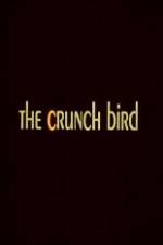 Watch The Crunch Bird Solarmovie