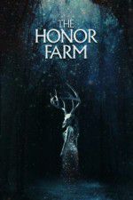 Watch The Honor Farm Solarmovie