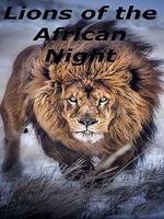 Watch Lions of the African Night Solarmovie