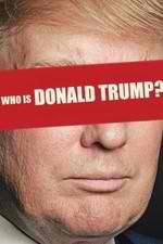 Watch Who Is Donald Trump? Solarmovie