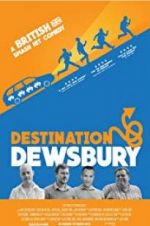 Watch Destination: Dewsbury Solarmovie