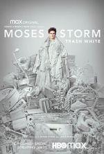 Watch Moses Storm: Trash White (TV Special 2022) Solarmovie