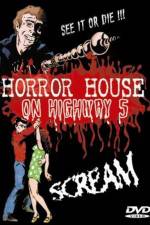 Watch Horror House on Highway Five Solarmovie