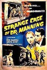 Watch The Strange Case of Dr. Manning Solarmovie